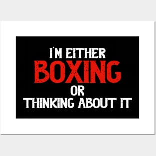 I'm Either Boxing Or Thinking About It, Boxing Posters and Art